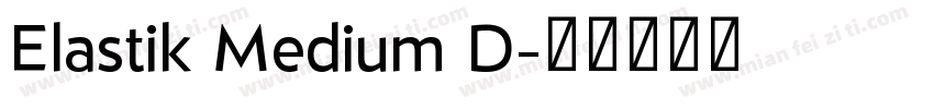 Elastik Medium D字体转换